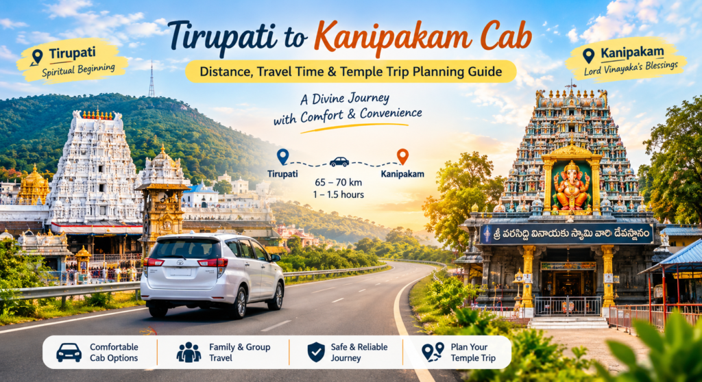 Tirupati to Kanipakam cab for a temple trip.